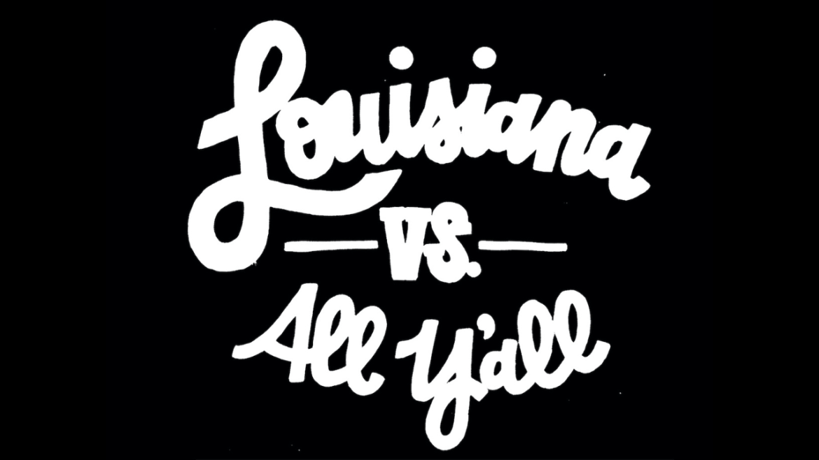 Louisiana vs All Yall 1280x720